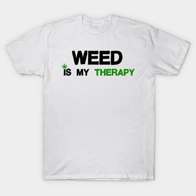 Weed Is My Therapy T-Shirt by GreenCorner